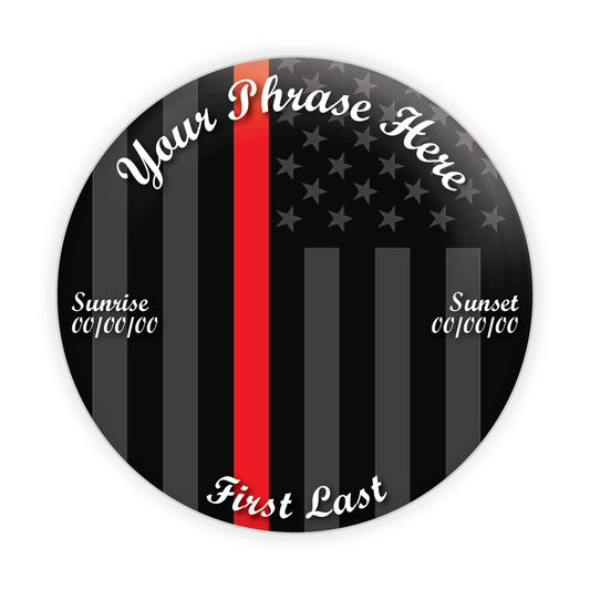 Firefighter tribute memorial button with an American flag and red stripe, honoring first responders with a customizable remembrance pin.