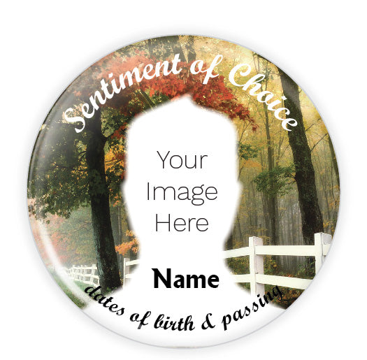 Customizable memorial button with a warm fall-themed background, symbolizing remembrance and the beauty of life. A heartfelt tribute pin for honoring loved ones.